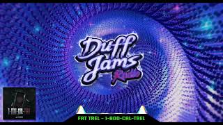 Fat Trel - 1-800-Cal-Trel [Gleesh Mix]
