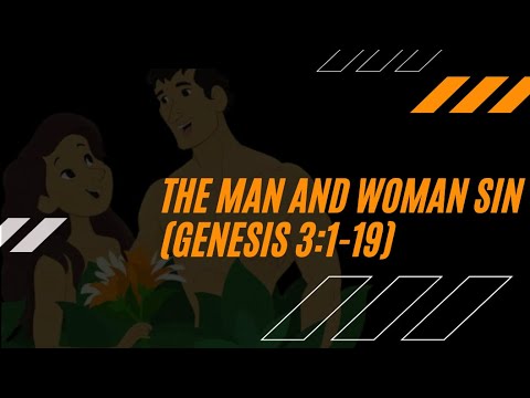 The Man And Woman Sin (Genesis 3:1-19)