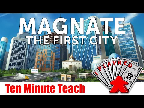 Magnate The First City - I Play Red....Ten Minute Teach