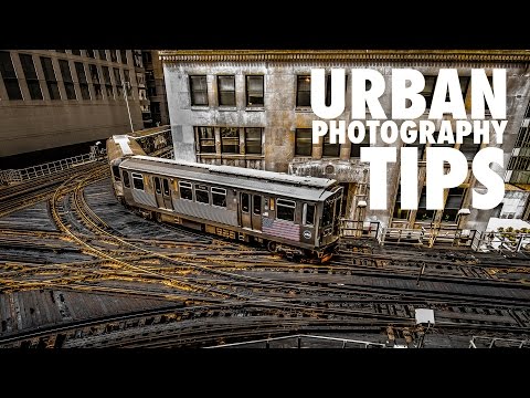 Urban Photography Tips - Chicago Style!