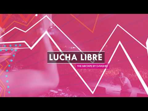 D-Rashid Presents: Lucha Libre Mixtape Extended Teaser