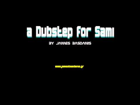 a Dubstep for Sami (by James Basdanis)