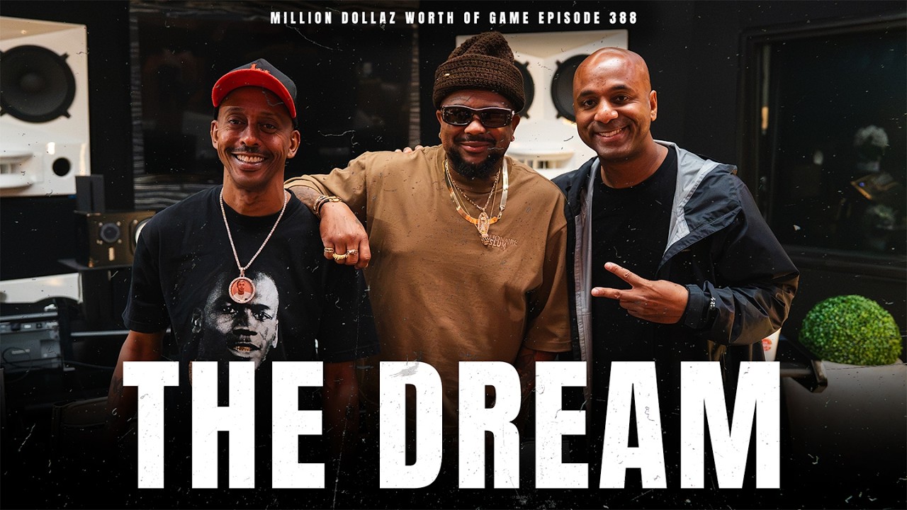 THE DREAM - MILLION DOLLAZ WORTH OF GAME EPISODE 388