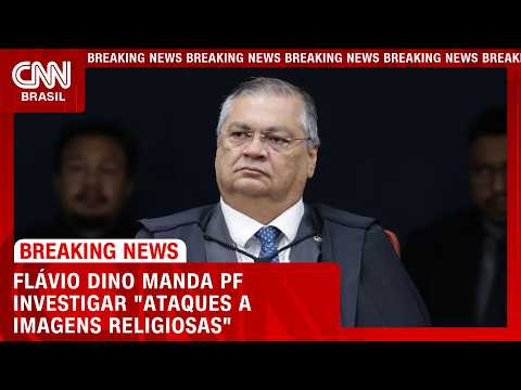 Dino manda PF abrir investigação sobre “ataques a imagens religiosas” | LIVE CNN