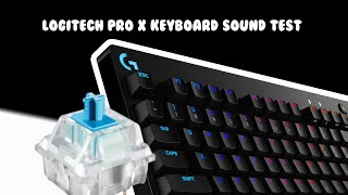 Logitech G Pro X Keyboard sound test Logitech G Pro X Keyboard sound test