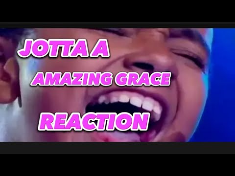 JOTTA A -AMAZING GRACE REACTION