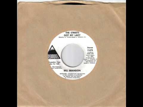 Bill Brandon The streets got my lady