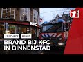 Brand bij KFC in binnenstad
