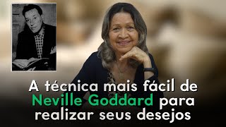 Neville Goddard's easiest technique for fulfilling your wishes.