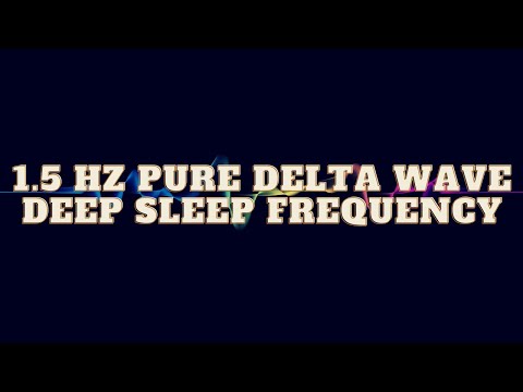1.5 Hz Pure Delta Wave Deep Sleep Frequency | Reduce Anxiety Binaural Beats: Healing Sound