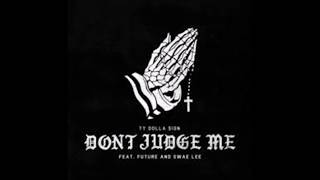 Ty Dolla $ign- Don't Judge Me ft  Future &amp; Swae Lee (Lyrics HD)