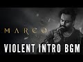 Marco Violent Intro BGM Unni Mukundan Ravi Basrur Haneef Adeni High Quality BGM