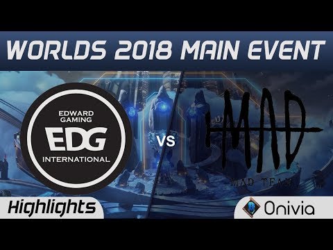 EDG vs MAD Highlights Worlds 2018 Main Event Edward Gaming vs MAD Team by Onivia