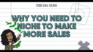 Why you need to NICHE to make MORE SALES