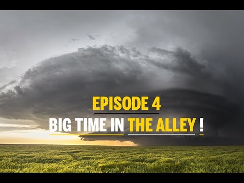 Storm Chasing in Tornado Alley / Episode 4 - Big Time in the Alley! Die heftigsten Unwetter der Welt