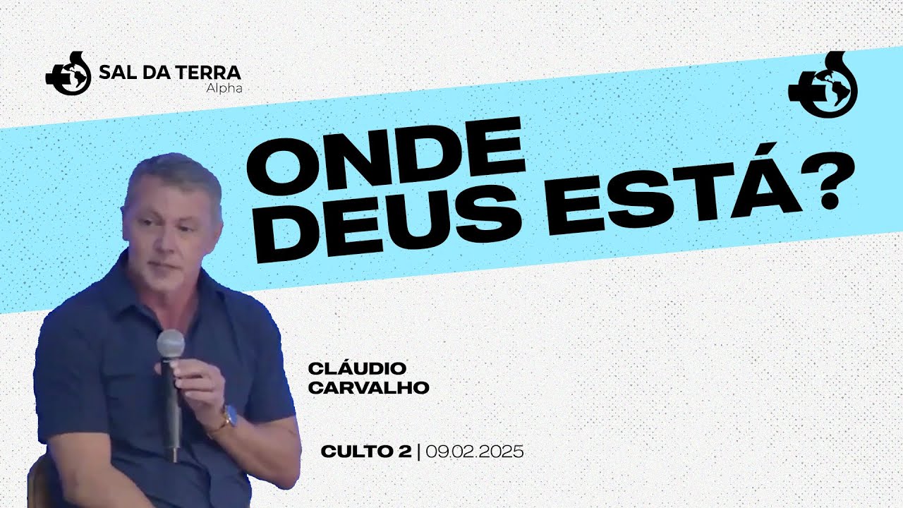 09/02/2025 - Culto 2 - Pr. Paulo Jr. & Cláudio Carvalho - Onde Deus Está?