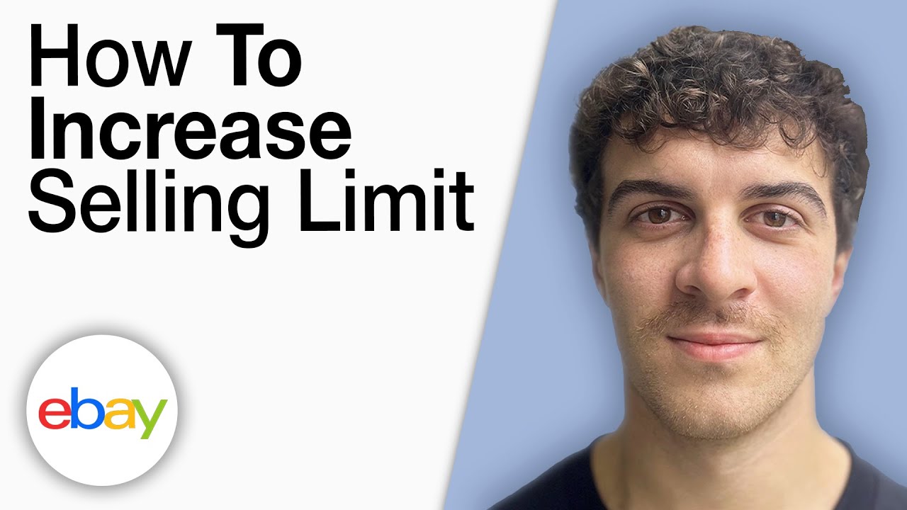 How To Increase Selling Limit on eBay [2025 Full Guide]
