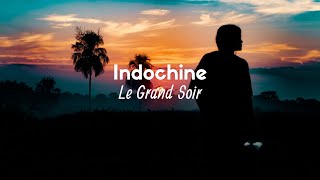 🇫🇷 Indochine - Le Grand Soir