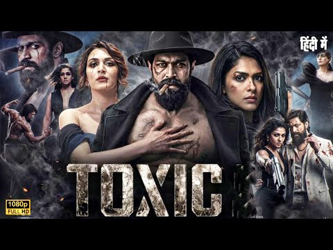 Toxic Full Movie 2026 Hindi Dubbed | Yash New Movie | Nayanthara | South Movie | Teaser Reaction | 