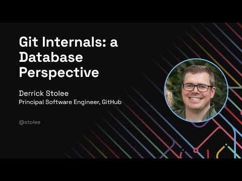 Git Internals: a Database Perspective - Git Merge 2022
