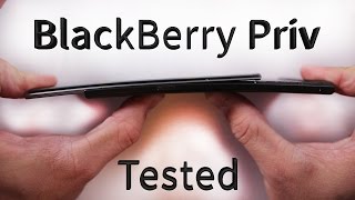 BlackBerry Priv - Scratch Test, Burn Test, Bend Test