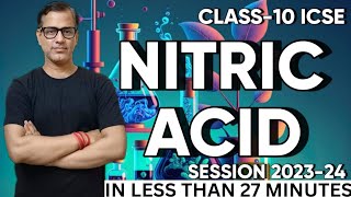 Nitric Acid One Shot | Nitric Acid ICSE Class 10 | Study of compounds Nitric Acid | @sirtarunrupani