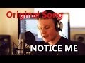 Notice Me