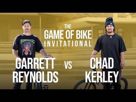 GARRETT REYNOLDS VS CHAD KERLEY - THE GAME OF BIKE