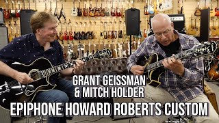 Mitch Holder &amp; Grant Geissman with 2 Epiphone Howard Roberts Custom at Norman&#39;s Rare Guitars