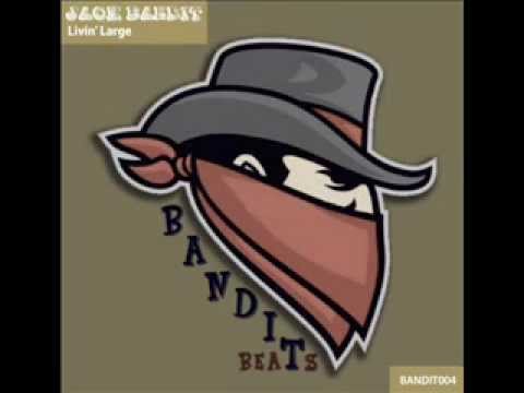 Jack Bandit - Livin Large - Bandit Beats