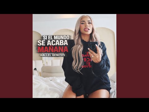 Si El Mundo Se Acaba Mañana