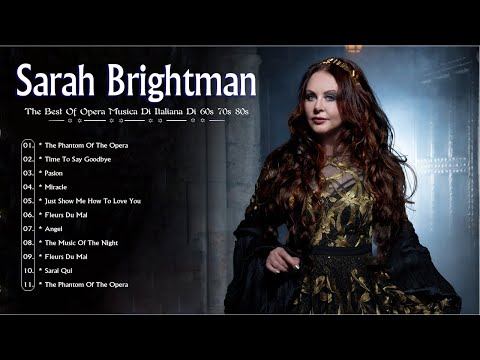 Sarah Brightman Top 10 Greatest Hits💝Sarah Brightman canzoni nuove 2022 Album Completo💙opera songs