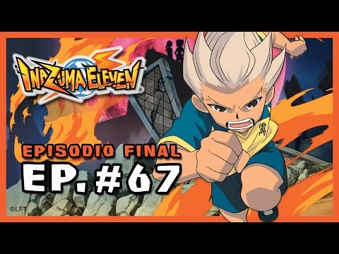 Capítulo 67 Inazuma Eleven Castellano. "EL CAMINO AL MEJOR EQUIPO DEL MUNDO: EL FUEGO"