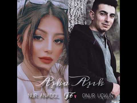 Nur Anadol FT Onur Uçkun - Aşka Aşık 2023