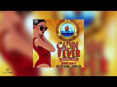 Cabin Fever (Numba One) | Skorch Bun It x Kes The Band x Sekon Sta | 2020 Soca