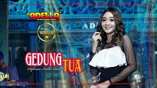 Download lagu Gedung Tua Difarina Indra Adella OM ADELLA... mp3