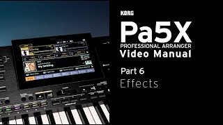Pa5X Video Manual Part 6: Effects