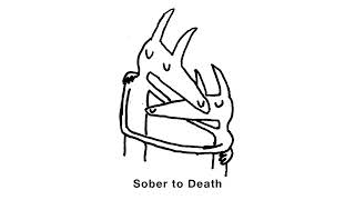 Sober to Death Music Video