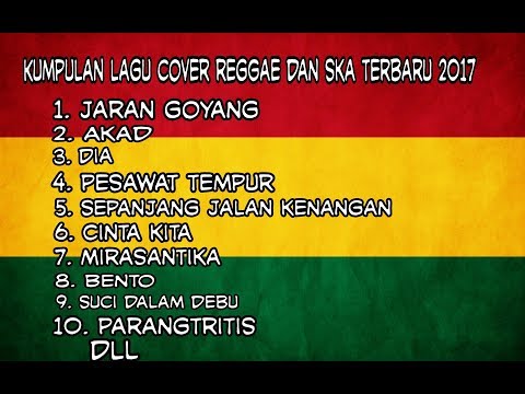 Kumpulan lagu cover reggae dan ska full terbaru 2017