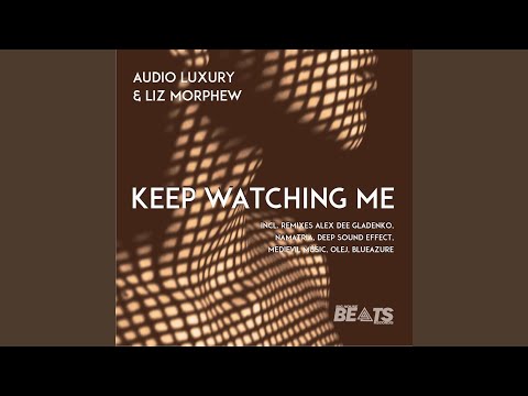 Keep Watching Me (feat. Liz Morphew) (BlueAzure Remix)