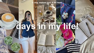 days in my life🧸 busy & productive days, la vlog, sephora haul, & self care!