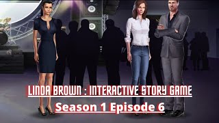 Linda Brown : Interactive Story - Gameplay Walkthrough Episode 6 - Season 1 (Android Gameplay)