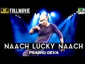 Lakshmi Hindi Dubbed Movie Naach Lucky Naach Prabhu Deva Aishwarya Rajesh Ditya Bhande