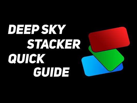 Deep Sky Stacker Quick Guide