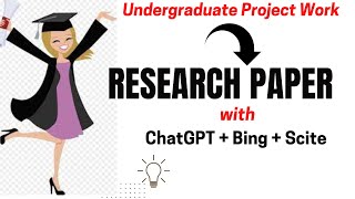 Convert Undergraduate Projects to Research Papers with ChatGPT and Scite