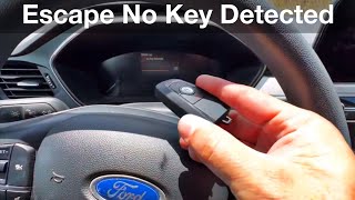 2020 - 2023 Ford Escape No Key Detected / How to start with a Dead remote battery