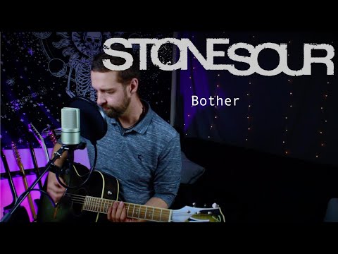 StoneSour - Bother (acoustic cover)