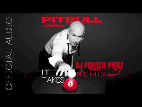 It Takes 3 (Frankie Paige Remix) - Pitbull x Vikina