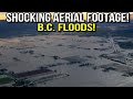 Before And After B.C. Floods - Shocking Aerial Footage!