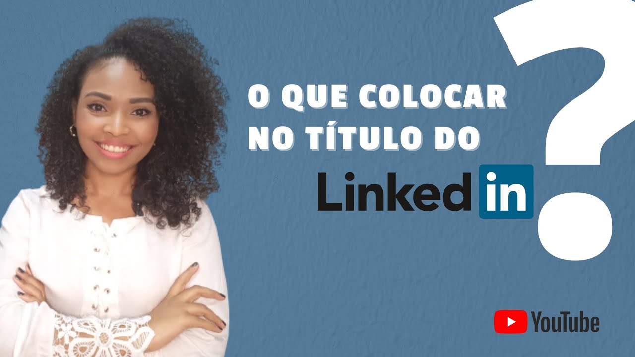 O que colocar no título do LinkedIn?